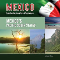 Title: Mexico's Pacific South States, Author: Sheryl Nantus