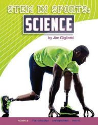 Title: Stem in Sports: Science, Author: Jim Gigliotti