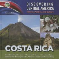 Title: Costa Rica (Discovering Central America: History, Politics, and Culture Series), Author: Charles J. Shields