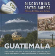 Title: Guatemala (Discovering Central America: History, Politics, and Culture Series), Author: Charles J. Shields