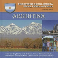 Title: Argentina (Discovering South America: History, Politics, and Culture Series), Author: Charles J. Shields