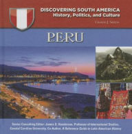 Title: Peru (Discovering South America: History, Politics, and Culture Series), Author: Charles J. Shields