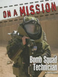 Title: Bomb Squad Technician, Author: John Perritano