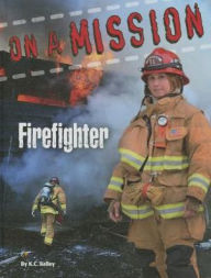 Title: Firefighter, Author: K. C. Kelley