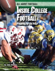 Title: Inside College Football: Preparing for the Pros?, Author: John Walters