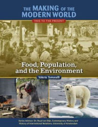 Title: Food, Population, and the Environment (Making of the Modern World: 1945 to the Present Series), Author: Valerie Tomaselli