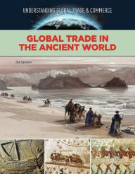 Title: Global Trade in the Ancient World, Author: Tish Davidson