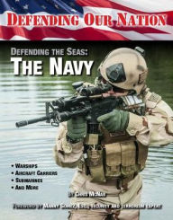 Title: Defending the Seas: The Navy, Author: Chris McNab