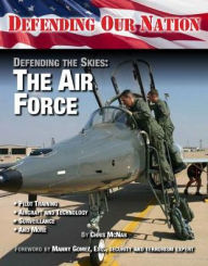 Title: Defending the Skies: The Air Force, Author: Chris McNab