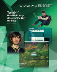 Title: Tumblr: How David Karp Changed the Way We Blog, Author: Aurelia Jackson