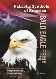 Title: Bald Eagle: Story of Our National Bird, Author: Hal Marcovitz