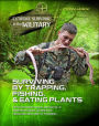 Surviving by Trapping, Fishing, & Eating Plants