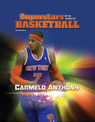 Title: Carmelo Anthony, Author: Aurelia Jackson