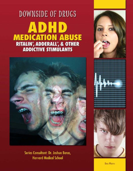 ADHD Medication Abuse: Ritalin®, Adderall®, & Other Addictive Stimulants