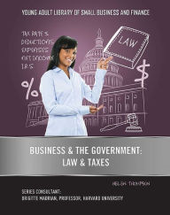Title: Business & the Government: Law & Taxes, Author: Helen Thompson