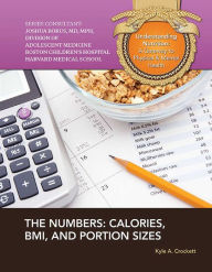 Title: The Numbers: Calories, BMI, and Portion Sizes, Author: Kyle A. Crockett