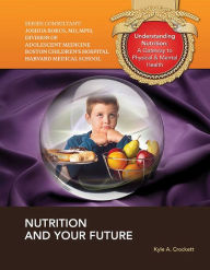 Title: Nutrition and Your Future, Author: Kyle A. Crockett