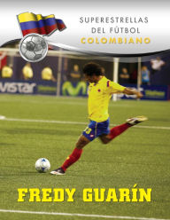 Title: Fredy Guarín, Author: Silvia Meave