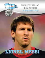 Title: Lionel Messi, Author: Carlos Sosa