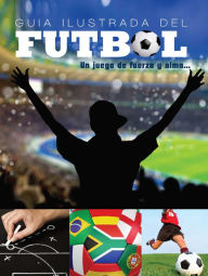 Title: Guía Ilustrada del Fútbol, Author: Paco Elzaurdia