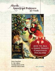 Title: And to All a Good Night: Christmas Folklore, Author: Bill Palmer