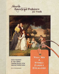 Title: Tell Me a Story: Family Folklore, Author: Gus Snedeker