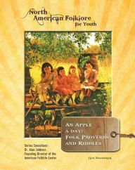 Title: An Apple a Day: Folk Proverbs and Riddles, Author: Gus Snedeker