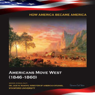 Title: Americans Move West (1846-1860), Author: Teresa LaClair