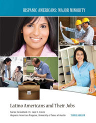 Title: Latino Americans and Their Jobs, Author: Thomas Arkham