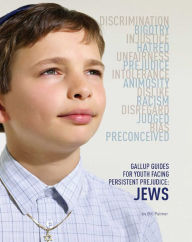 Title: Gallup Guides for Youth Facing Persistent Prejudice: Jews, Author: Bill Palmer