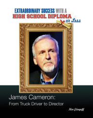 Title: James Cameron: From Truck Driver to Director, Author: Kim Etingoff