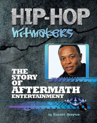 Title: The Story of Aftermath Entertainment, Author: Robert Grayson