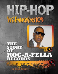 Title: The Story of Roc-A-Fella Records, Author: Emma Kowalski