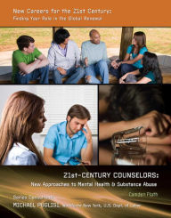 Title: 21st-Century Counselors: New Approaches to Mental Health & Substance Abuse, Author: Camden Flath