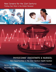 Title: Physicians' Assistants & Nurses: New Opportunities in the 21st-Century Health System, Author: Cordelia Strange