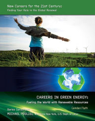 Title: Careers in Green Energy: Fueling the World with Renewable Resources, Author: Camden Flath