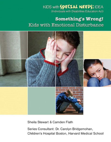 Something's Wrong!: Kids with Emotional Disturbance