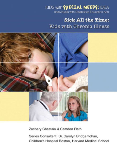 Sick All the Time: Kids with Chronic Illness by Zachary Chastain ...