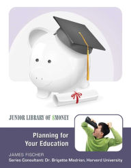 Title: Planning for Your Education, Author: James Fischer