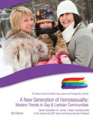 Title: A New Generation of Homosexuality: Modern Trends in Gay and Lesbian Communities, Author: Bill Palmer