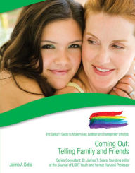 Title: Coming Out: Telling Family and Friends, Author: Jaime A. Seba