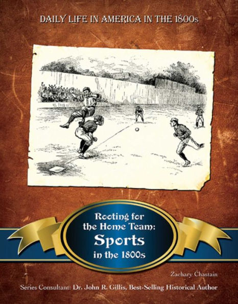 Rooting for the Home Team: Sports in the 1800s