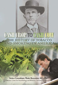 Title: Cash Crop to Cash Cow: The History of Tobacco and Smoking in America, Author: Mary Meinking