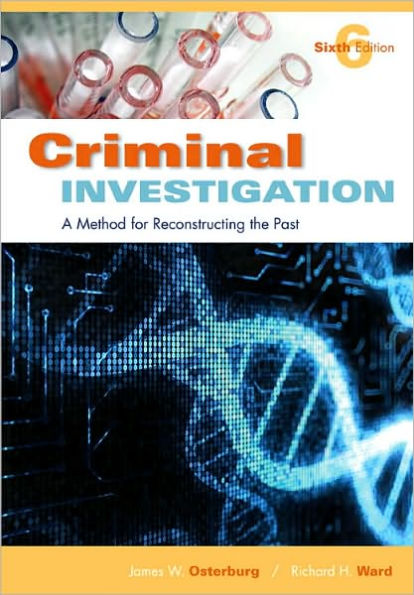 Criminal Investigation: A Method for Reconstructing the Past / Edition 6