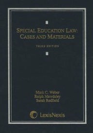 Title: Special Education Law: Cases and Materials / Edition 3, Author: Mark C. Weber