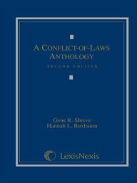 Title: A Conflict of Laws Anthology / Edition 2, Author: Gene Shreve