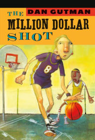 Title: The Million Dollar Shot, Author: Dan Gutman