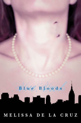 Blue Bloods Blue Bloods Series 1 By Melissa De La Cruz Paperback Barnes Noble
