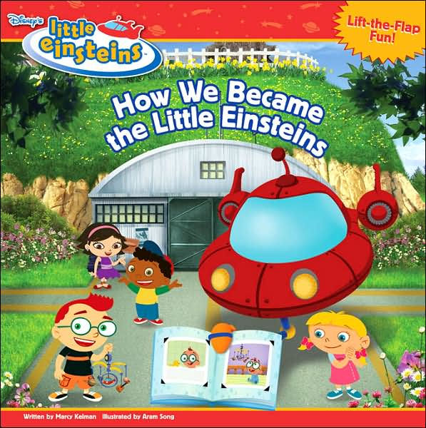 How We Became the Little Einsteins by Disney Book Group, Marcy Kelman ...