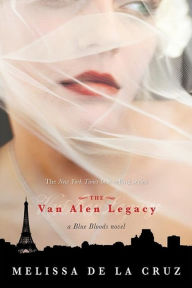 Title: The Van Alen Legacy (Blue Bloods Series #4), Author: Melissa de la Cruz